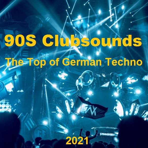 90S Clubsounds The Top of German Techno