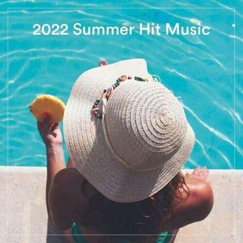 2022 Summer Hit Music