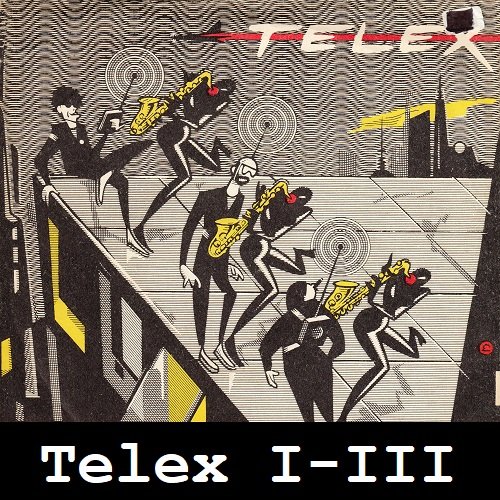 Telex - Telex I-III (2022-2023) MP3